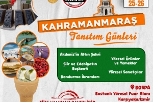 KAHRAMANMARAŞ TANITIM GÜNLERİ ETKİNLİKLERİMİZ
