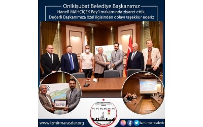 Yönetim kurulumuz, Onikişubat Belediye Başkanımızı makamında ziyaret etti