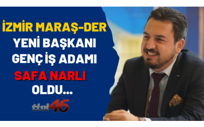 İZMİR MARAŞ-DER’E GENÇ BAŞKAN!