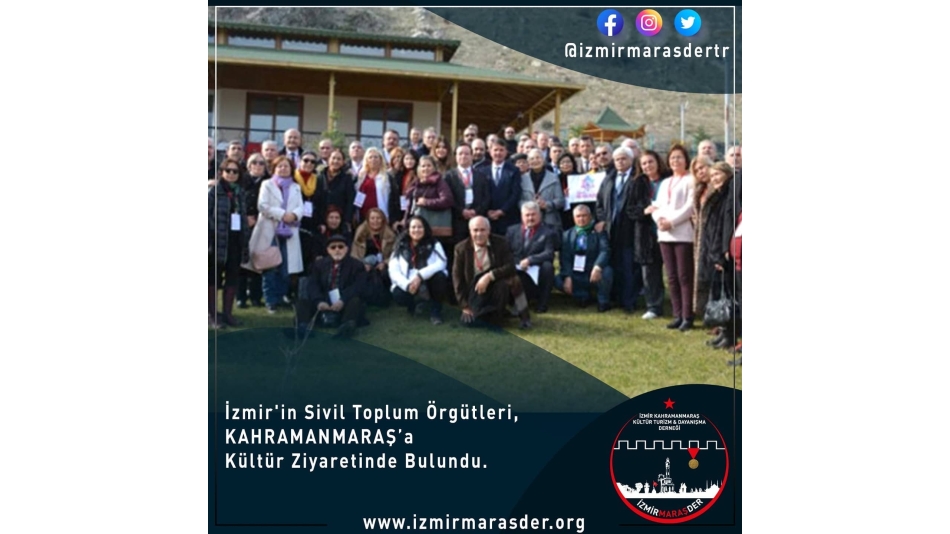 İzmir'in Sivil Toplum Örgütleri, Kahramanmaraşa kültür ziyaretinde bulundu.