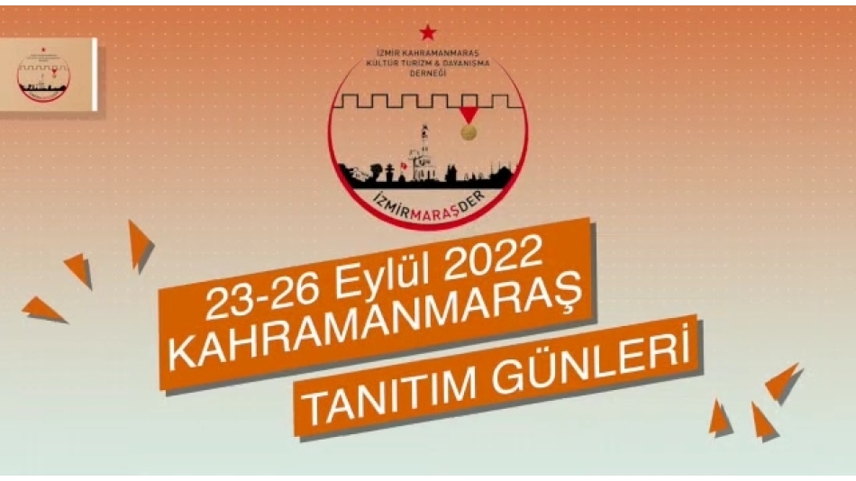 23-26 EYLÜL 2022 KAHRAMANMARAŞ TANITIM GÜNLERİ (VIDEO)